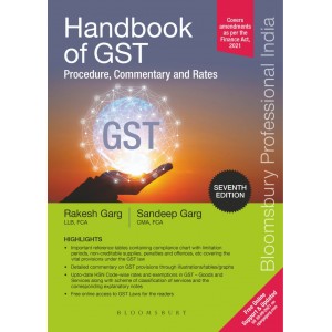 Bloomsbury's Handbook of GST Procedure, Commentary and Rates 2021 by Rakesh Garg & Sudeep Garg